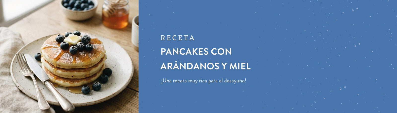 Receta pancakes con arándanos y miel