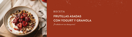 Receta frutillas asadas con yogurt y granola - Juan Esparraguito