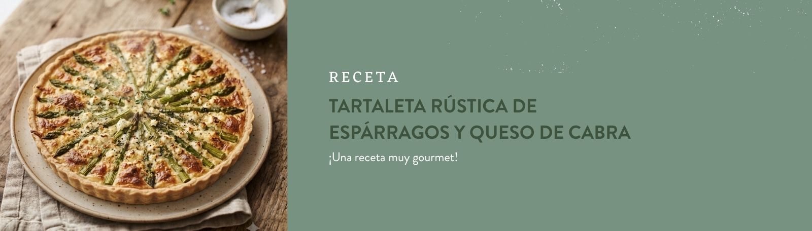Receta Tartaleta rústica de espárragos y queso de cabra
